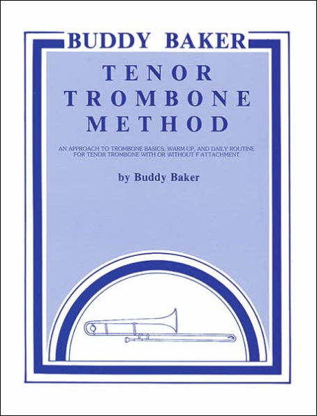 Buddy Baker Tenor Trombone Method