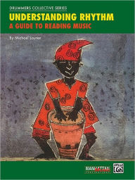 Title: Understanding Rhythm: A Guide to Reading Music, Author: Michael Lauren