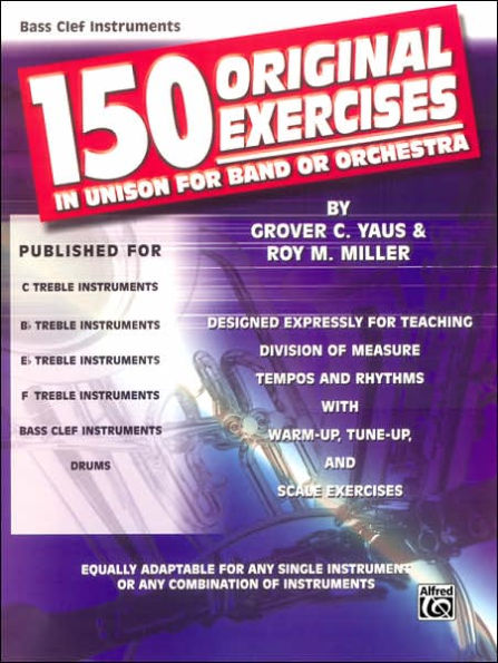 150 Original Exercises in Unison for Band or Orchestra: Bass Clef Instruments