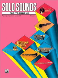 Title: Solo Sounds for Trombone, Vol 1: Levels 3-5 Piano Acc., Author: Alfred Music