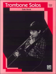 Title: Trombone Solos: Level I Solo Book, Author: Alfred Music