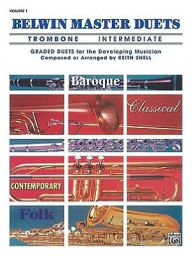 Title: Belwin Master Duets (Trombone), Vol 1: Intermediate, Author: Alfred Music