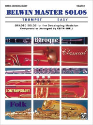 Title: Belwin Master Solos (Trumpet), Vol 1: Easy Piano Acc., Author: Keith Snell