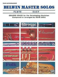 Title: Belwin Master Solos (Flute), Vol 1: Easy Piano Acc., Author: Keith Snell