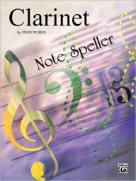 Title: Note Spellers: Clarinet, Author: Fred Weber
