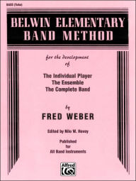 Title: Belwin Elementary Band Method: Bass (Tuba), Author: Fred Weber