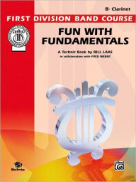 Title: Fun with Fundamentals: B-flat Clarinet, Author: Bill Laas