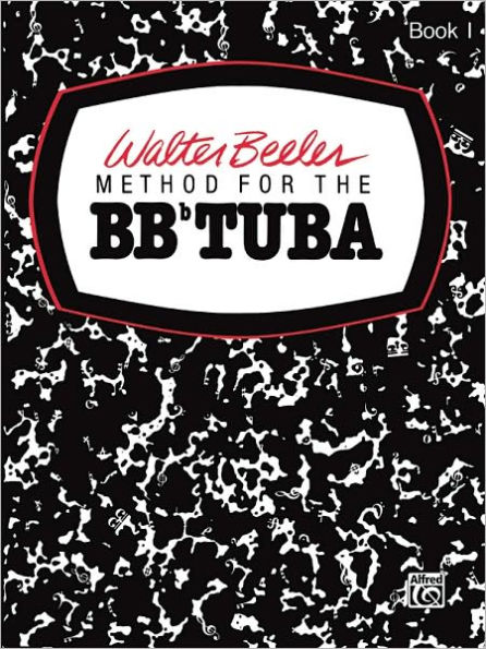 Walter Beeler Method for the BB-flat Tuba, Bk 1