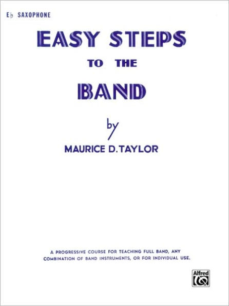 Easy Steps to the Band: E-flat Alto Saxophone