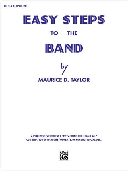 Easy Steps to the Band: B-flat Tenor Saxophone