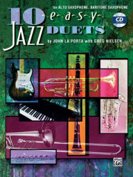 Title: 10 Easy Jazz Duets: E-flat (Alto Saxophone, Baritone Saxophone), Book & CD, Author: John La Porta