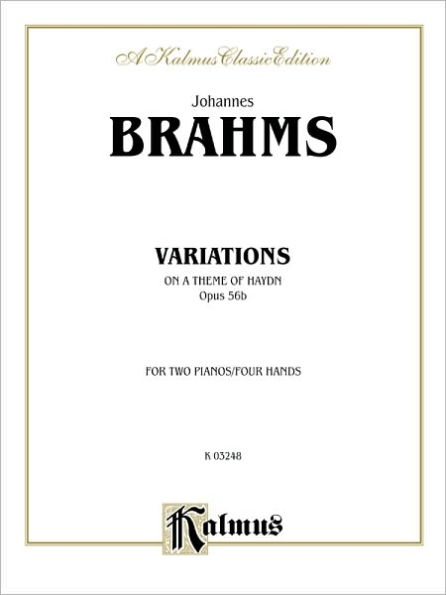 Variations on a Theme of Haydn, Op. 56B (Original): For Two Pianos, Four Hands