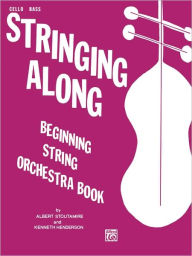 Title: Stringing Along, Level 1: Cello/Bass, Author: Albert Stoutamire