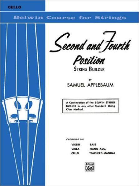 2nd and 4th Position String Builder: A Continuation of the Belwin String Builder or any other Standard String Class Method - Cello