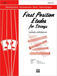 Title: First Position Etudes for Strings: Cello, Author: Samuel Applebaum
