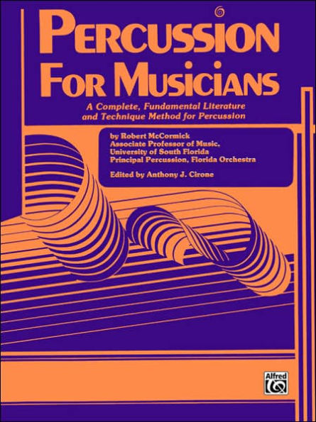 Percussion for Musicians: A Complete, Fundamental Literature and Technique Method for Percussion / Edition 1