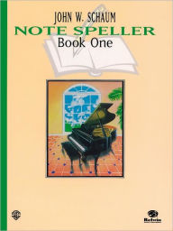 Title: Note Speller, Bk 1, Author: John W. Schaum