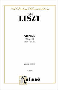 Title: Songs, Vol 2: German, Italian Language Edition, Author: Franz Liszt