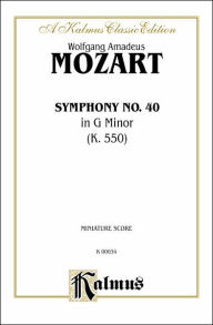 Title: Symphony No. 40 in G Minor, K. 550: Miniature Score, Author: Wolfgang Amadeus Mozart