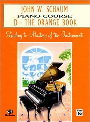 John W. Schaum Piano Course: D -- The Orange Book