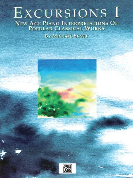 Excursions, Vol 1: New Age Piano Interpretations of Popular Classical Works