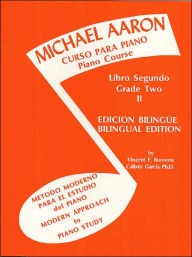 Title: Michael Aaron Piano Course (Curso Para Piano), Bk 2: Modern Approach to Piano Study (Metodo Moderno para el Estudio del Piano) (Spanish, English Language Edition), Author: Michael Aaron