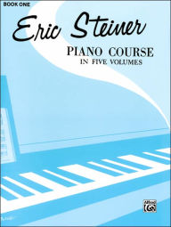 Title: Eric Steiner Piano Course, Bk 1, Author: Eric Steiner