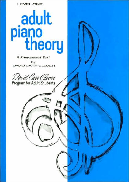 Adult Piano Theory: Level 1 (A Programmed Text)