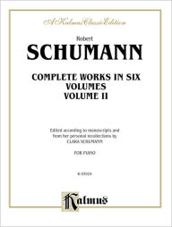 Title: Complete Works, Vol 2, Author: Robert Schumann