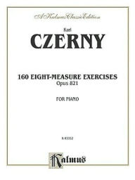 Title: One-hundred Sixty Eight-measure Exercises, Op. 821, Author: Carl Czerny