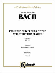 Title: The Well-Tempered Clavier, Bk 1: Nos. 1-8, Author: Johann Sebastian Bach