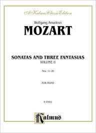 Title: Sonatas and Three Fantasias, Vol 2: Nos. 11-20, Author: Wolfgang Amadeus Mozart