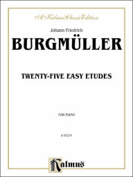 Title: Twenty-five Easy Etudes, Op. 100, Author: Johann Friedrich Burgmüller