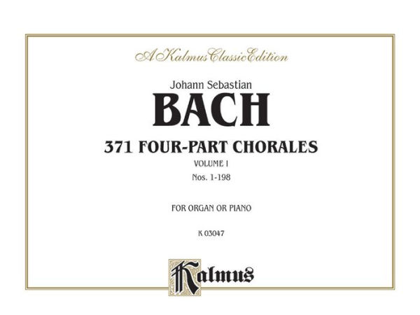 371 Four-Part Chorales, Vol 1: Nos. 199-371 (For Organ or Piano)