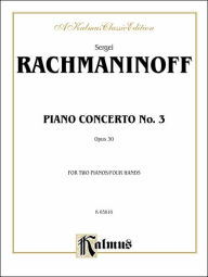 Title: Piano Concerto No. 3 in D Minor, Op. 30, Author: Sergei Rachmaninoff