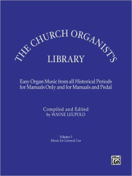 Title: The Church Organist's Library, Vol 1: General Use, Author: Wayne Leupold