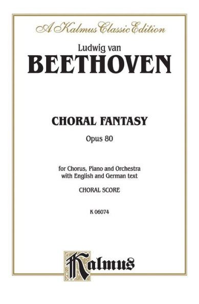 Choral Fantasy, Op. 80: SATB with SSATTB Soli (Orch.) (German, English Language Edition)