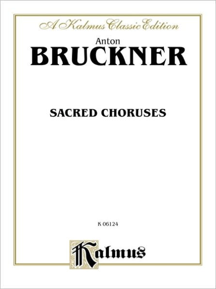 Sacred Choruses: SATB divisi (Latin Language Edition)