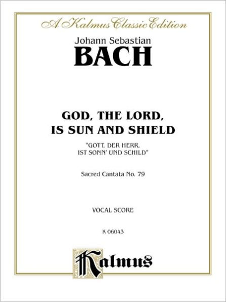 Cantata No. 79 -- Gott, der Herr, ist Sonn' und Schild: SATB with SAB Soli