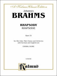 Title: Alto Rhapsody, Op. 53: TTBB with A Solo (Orch.) (German, English Language Edition), Author: Johannes Brahms