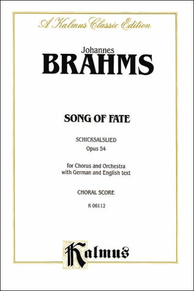 Song of Fate (Schicksalslied), Op. 54: SATB (Orch.) (German, English Language Edition), Vocal Score