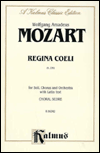 Title: Regina Coeli, K. 276: SATB with SATB Soli (Orch.) (Latin Language Edition), Author: Wolfgang Amadeus Mozart