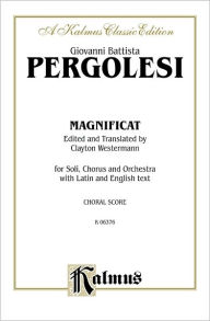 Title: Magnificat: SATB with SATB Soli (Orch.) (Latin, English Language Edition), Author: Giovanni Battista Pergolesi