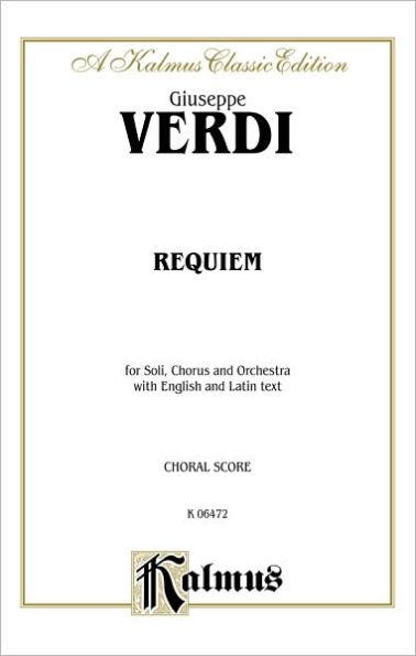 Requiem: SATB or SSAATTBB with S,MS,T,B Soli (Latin, English Language Edition)