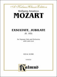 Title: Exsultate Jubilate, K. 165 (Motet for Soprano): Motet for Soprano (Latin Language Edition), Vocal Score, Author: Wolfgang Amadeus Mozart