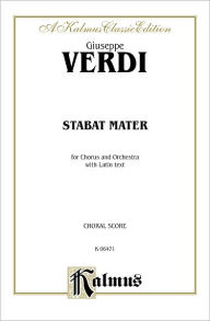 Title: Stabat Mater: SATB (Orch.) (Latin Language Edition), Author: Giuseppe Verdi