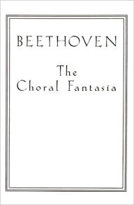 Title: Choral Fantasia: SATB (German, English Language Edition), Vocal Score, Author: Ludwig van Beethoven