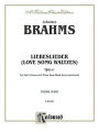 Love Song Waltzes (Liebeslieder Waltzes), Op. 52: SATB (4-Hand Piano) (German, English Language Edition)