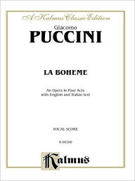 Title: La Boheme: Italian, English Language Edition, Vocal Score, Author: Giacomo Puccini