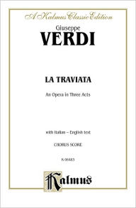Title: La Traviata: Italian, English Language Edition, Chorus Parts, Author: Giuseppe Verdi